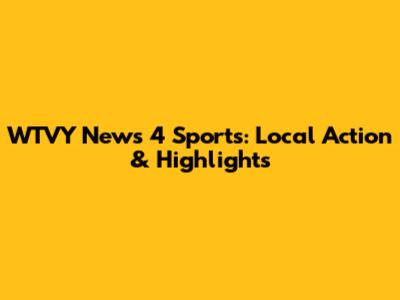 WTVY News 4 Sports: Local Action & Highlights