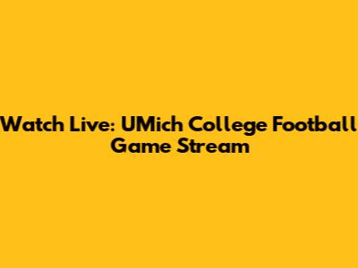 Watch Live: UMich College Football Game Stream