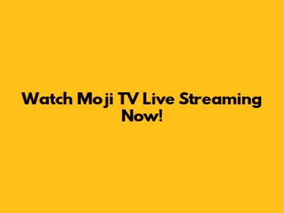 Watch Moji TV Live Streaming Now!