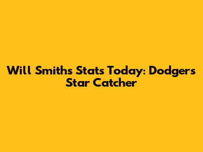 Will Smith's Stats Today: Dodgers' Star Catcher
