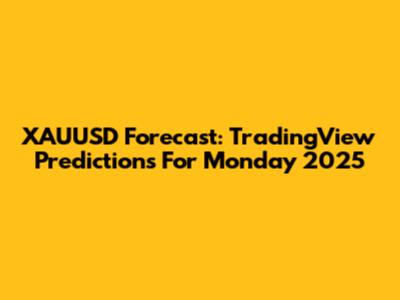 XAUUSD Forecast: TradingView Predictions For Monday 2025
