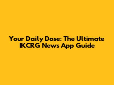 Your Daily Dose: The Ultimate IKCRG News App Guide