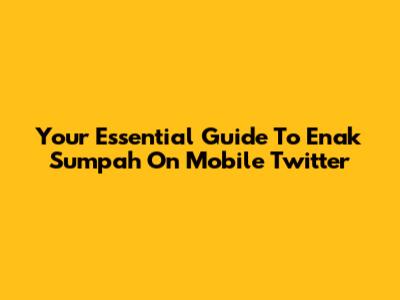 Your Essential Guide To Enak Sumpah On Mobile Twitter